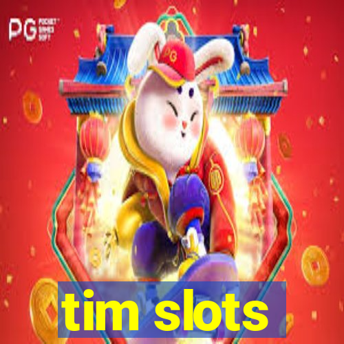 tim slots